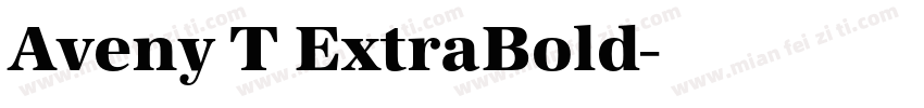 Aveny T ExtraBold字体转换